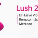 Lush 2da Generacion by Lovense – El Mejor Huevo Vibrador!